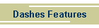 Dashes Features