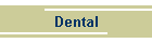 Dental