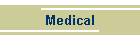 Medical